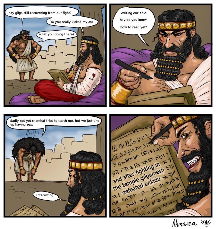 hay gilga still recovering from our fight? Writing our epic, hay do you know Ya you really kicked my ass how to read yet? what you doing there? Sadly not yet shamhat tries to teach me, but we just end up having sex. Interesting. and after fighting in T- the temple gilgamesh I defeated enkidull リア・ Ahmonza