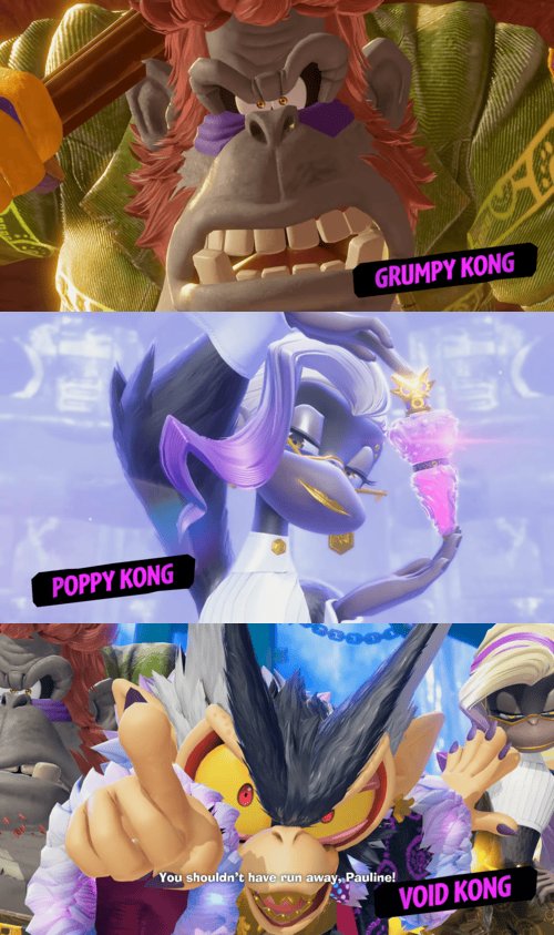 POPPY KONG GRUMPY KONG You shouldn't have run away, Pauline! VOID KONG