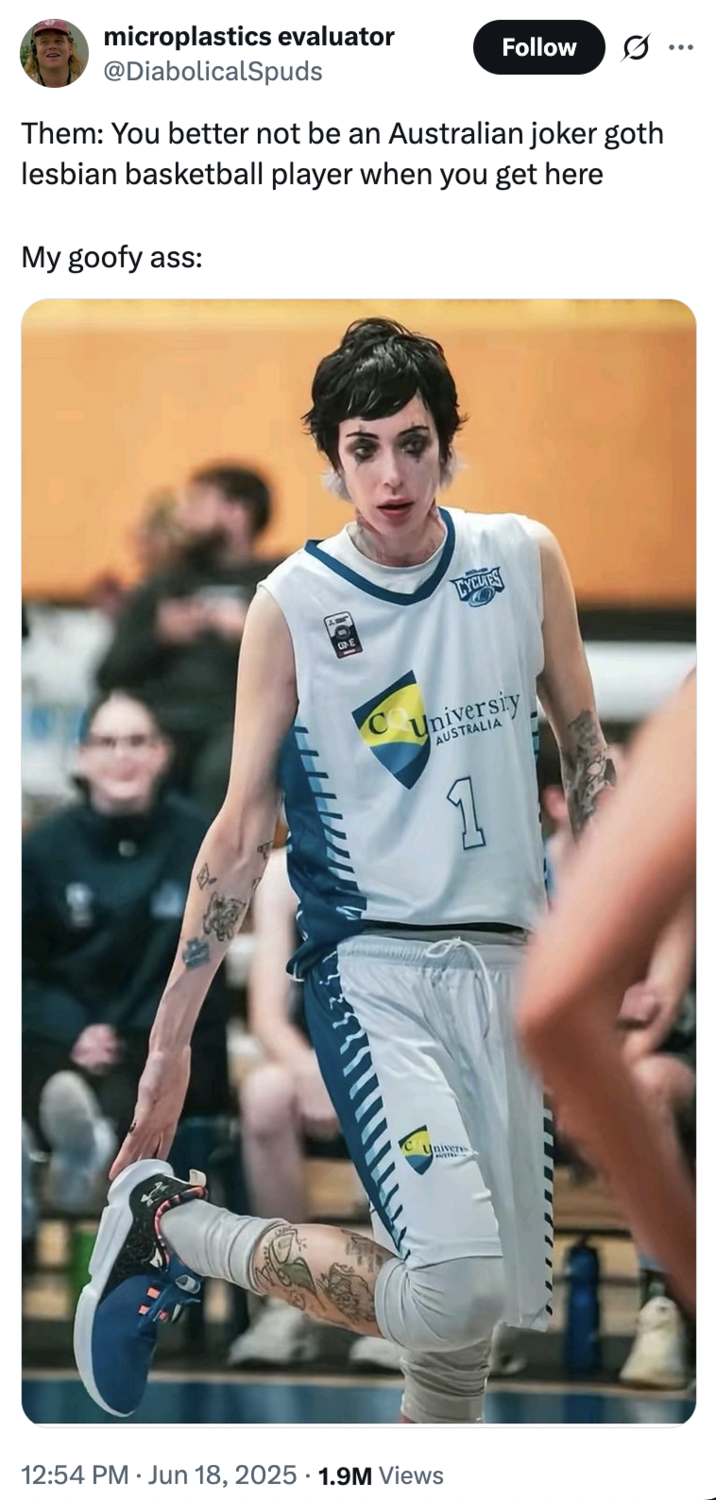 June 18th, 2025 tweet by @DiabolicalSpuds X user @DiabolicalSpuds posted an image of Australian women's basketball player Caitlin Mary Cunningham wearing dark eye makeup during a match, writing, "Them: You better not be an Australian joker goth lesbian basketball player when you get here / My goofy ass"