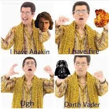 I have Anakin I have fire Ugh Darth Vader