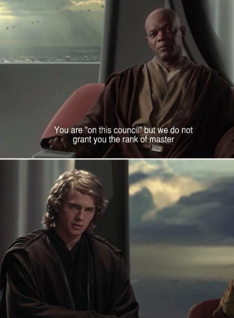 You are "on this council" but we do not grant you the rank of master