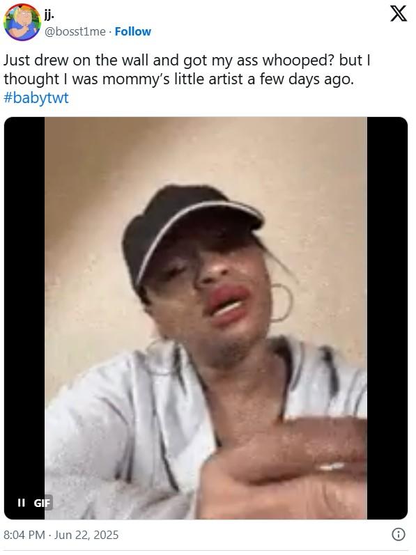 jj. @bosst1me Follow Just drew on the wall and got my ass whooped? but I thought I was mommy's little artist a few days ago. #babytwt II GIF 8:04 PM - Jun 22, 2025 X