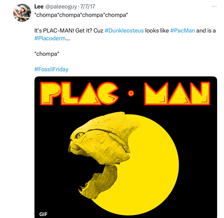 Lee @paleeoguy • 7/7/17 *chompa*chompa*chompa*chompa* It's PLAC-MAN! Get it? Cuz #Dunkleosteus looks like #PacMan and is a #Placoderm... *chompa* #FossilFriday PLAC MAN GIF