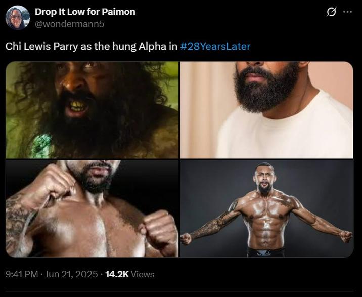 Drop It Low for Paimon @wondermann5 Chi Lewis Parry as the hung Alpha in #28 YearsLater 9:41 PM ⚫ Jun 21, 2025 14.2K Views