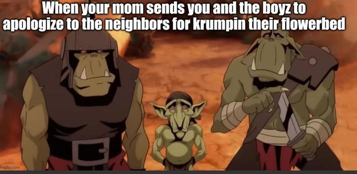 When your mom sends you and the boyz to apologize to the neighbors for krumpin their flowerbed imgflip.com