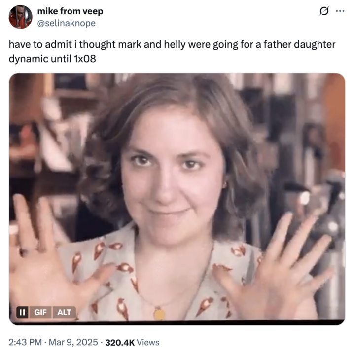 X user @selinaknope tweeted the GIF of Lena Dunham saying, "Hi," alongside a tweet that read, "have to admit i thought mark and helly were going for a father daughter dynamic until 1x08."