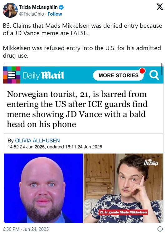 Assistant Secretary for the Department of Homeland Security (DHS) Tricia McLaughlin's response to the Daily Mail article and claim that a Norwegian tourist was denied entry to the U.S. for a meme in late June 2025.