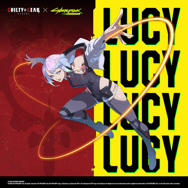GUILTY GEAR X LYBERFUNK STRITE EDGERUNNERS ARC SYSTEM WORKS LUCY LUCY CY LUCY 2025 CD PROJEKT S.A. All rights reserved. CD PROJEKT, the CD PROJEKT logo, Cyberpunk, Cyberpunk 2077, the Cyberpunk 2077 logo and Cyberpunk Edgerunners are trademarks and/or registered trademarks of CD PROJEKT S.A. in the US and/or other countries.