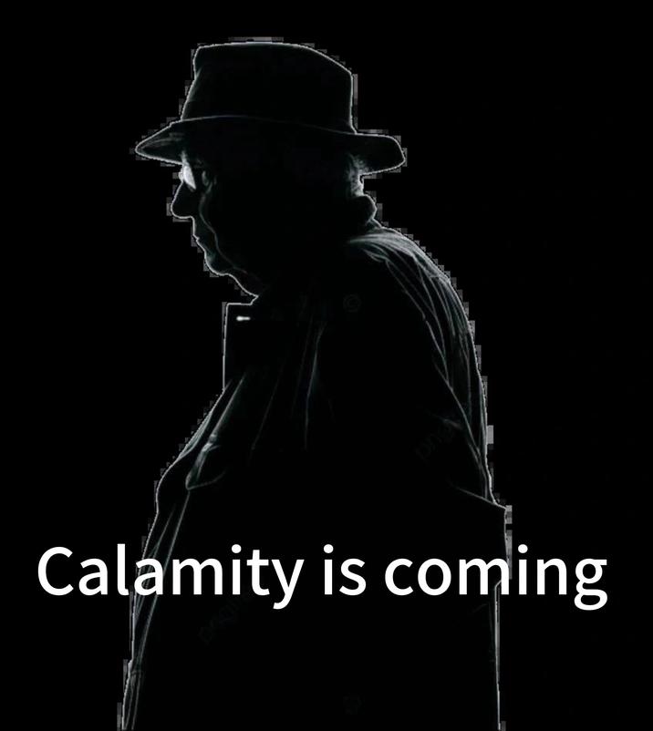 Calamity is coming 1600