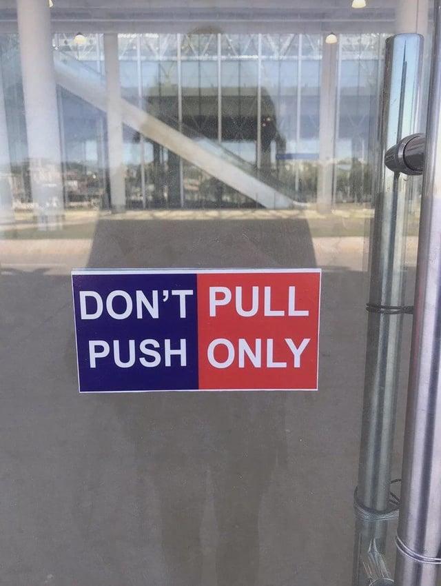 DON'T PULL PUSH ONLY