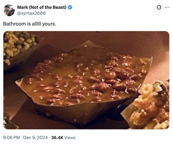 Bathroom is alllll yours. A reply to Nancy Mace about her photo with a plate of beans that she posted to "Twitter / X":https://knowyourmeme.com/memes/sites/twitter-x in December 2024.