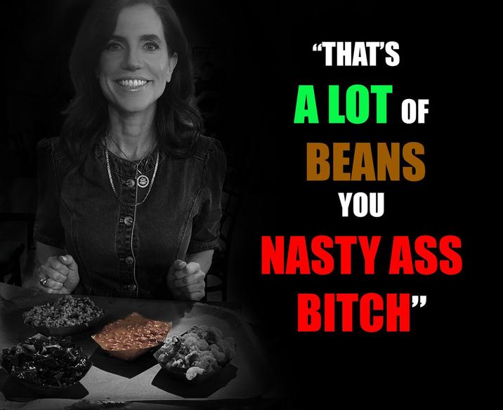 A mock "Inspirational Photo Quote":https://knowyourmeme.com/memes/inspirational-photo-quotes of "U.S.":https://knowyourmeme.com/memes/cultures/united-states-of-america Congresswoman Nancy Mace and the "catchphrase":https://knowyourmeme.com/memes/cultures/catchphrases, "That's a lot of beans you nasty ass bitch."