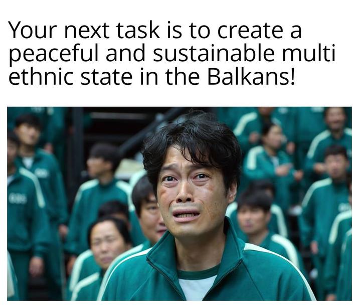 Your next task is to create a peaceful and sustainable multi ethnic state in the Balkans!