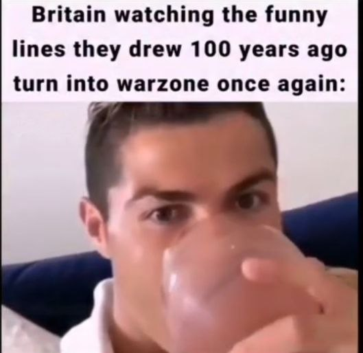Britain watching the funny lines they drew 100 years ago turn into warzone once again:
