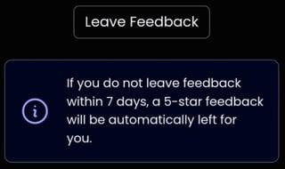 Leave Feedback i If you do not leave feedback within 7 days, a 5-star feedback will be automatically left for you.