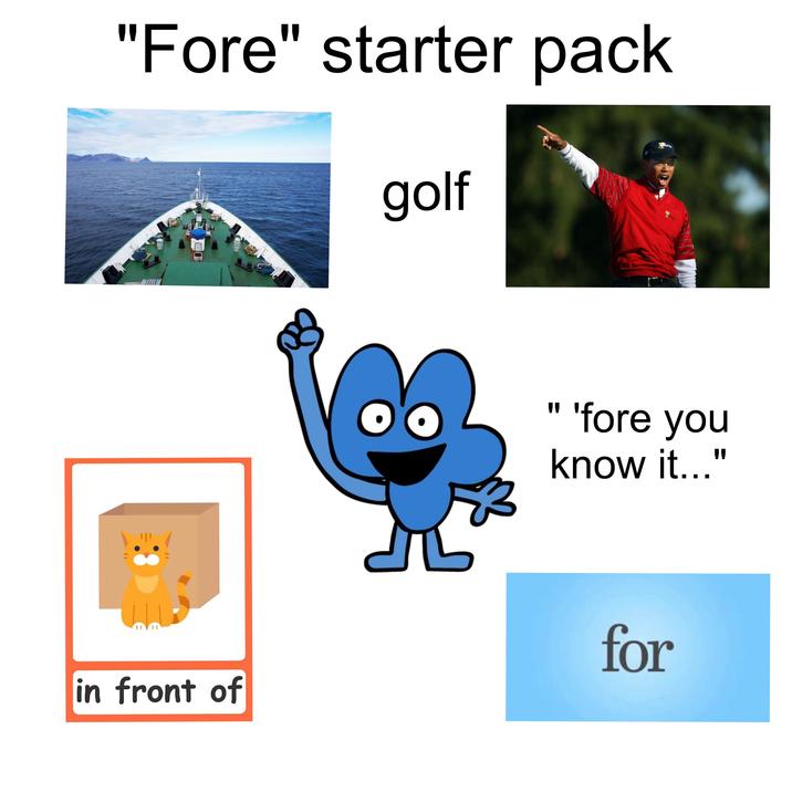 "Fore" starter pack golf " 'fore you know it..." in front of for