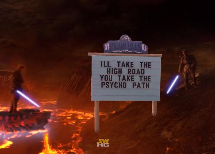 ILL TAKE THE HIGH ROAD YOU TAKE THE PSYCHO PATH 龍