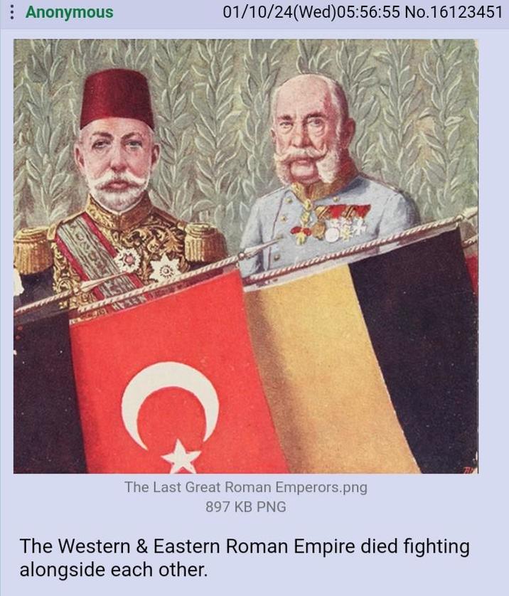 : Anonymous 01/10/24(Wed)05:56:55 No.16123451 C The Last Great Roman Emperors.png 897 KB PNG The Western & Eastern Roman Empire died fighting alongside each other.