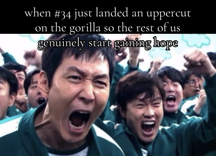 A Squid Game Celebration "meme":https://knowyourmeme.com/memes/memes about the "100 Men vs. 1 Gorilla":https://knowyourmeme.com/memes/100-men-vs-1-gorilla question.