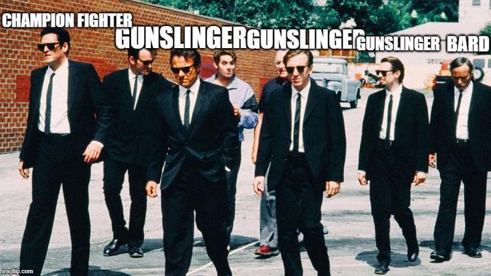 CHAMPION FIGHTER imgflip.com GUNSLINGERGUNSLINGE GUNSLINGER BARD ить