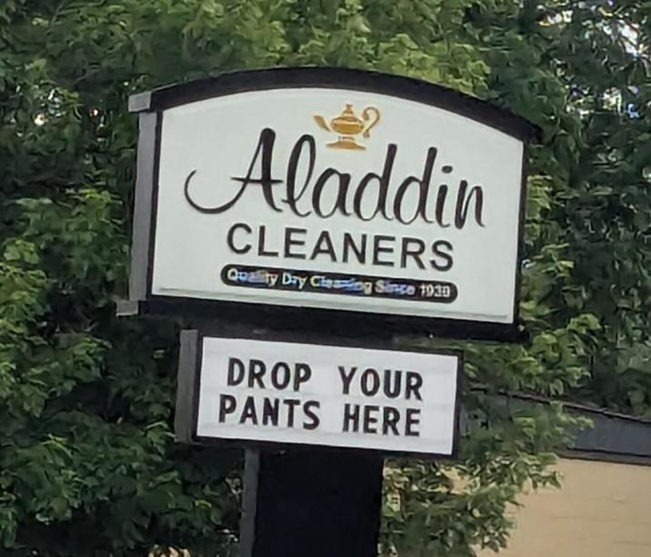 Aladdin CLEANERS Quality Day Cleaning Since 1930 DROP YOUR PANTS HERE