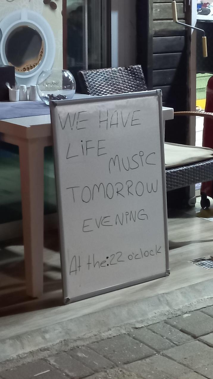 MAN WE HAVE LIFE Music TOMORROW EVENING At the 22 o'clock