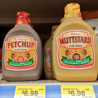 Glute The Original PETCHUP FOR DOGS BEEF LUCOSAMINE & PREMOT re Gui Petchup MUTTSTARD FOR DOGS DELICIOUS TURKEY FLAVOR OMEGA 3,69 GLUCOSAMINE & PREMIOTIC PETCHUP BEEF HO 16002 MUTTSTARD TURKSHO $6.98 $6.98 NUTRITIOUS