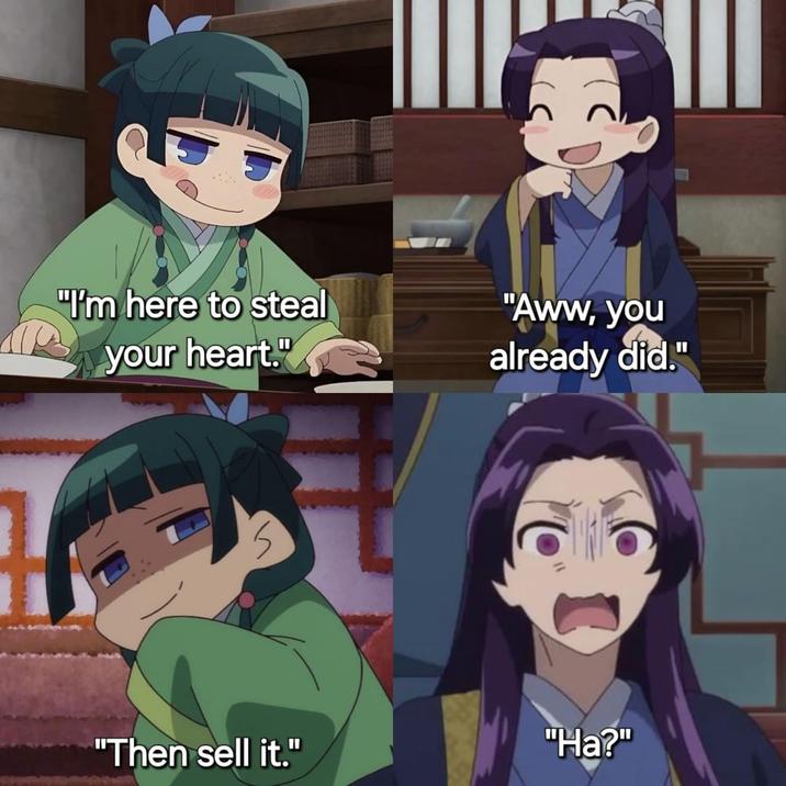 味 "I'm here to steal your heart." "Aww, you already did." "Then sell it." "Ha?"