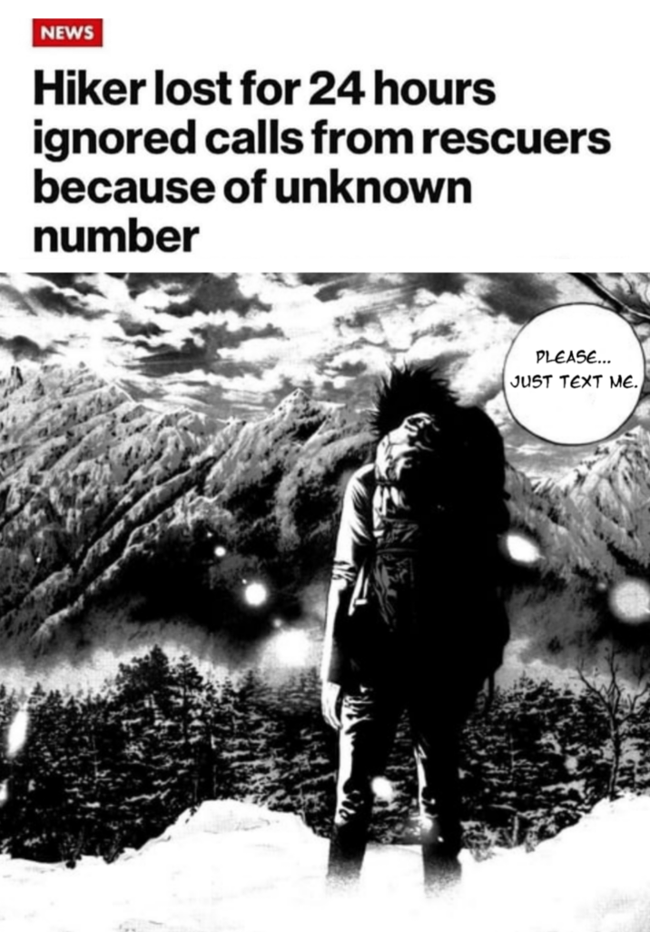NEWS Hiker lost for 24 hours ignored calls from rescuers because of unknown number PLEASE... JUST TEXT ME.