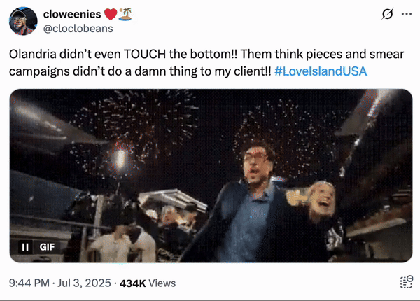 July 3rd, 2025 tweet by @cloclobeans On July 3rd, 2025, X user @cloclobeans posted the F1 Fireworks GIF alongside a caption about _Love Island USA_, writing, "Olandria didn’t even TOUCH the bottom!! Them think pieces and smear campaigns didn’t do a damn thing to my client!! #LoveIslandUSA" The post gathered over 30,000 likes in two weeks.