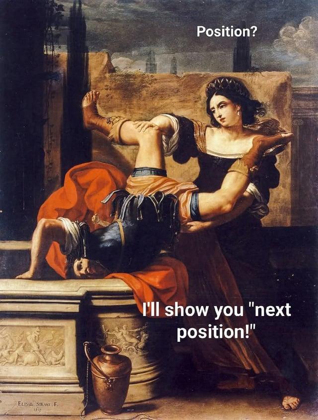 ELISAB STRANI. F. Position? I'll show you "next position!"