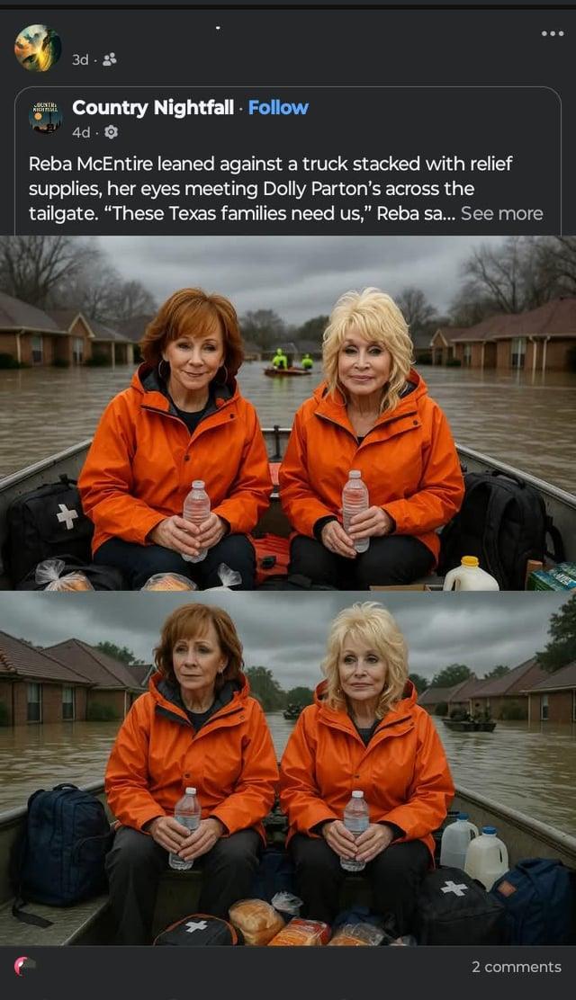 3d g Country Nightfall. Follow 4d. → Reba McEntire leaned against a truck stacked with relief supplies, her eyes meeting Dolly Parton's across the tailgate. "These Texas families need us," Reba sa... See more 2 comments