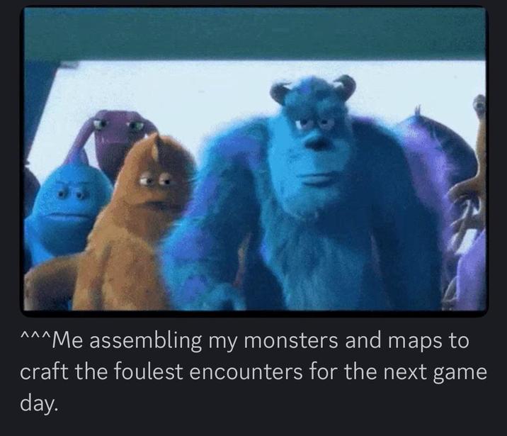 ΑΛΛ ^^^Me assembling my monsters and maps to craft the foulest encounters for the next game day.