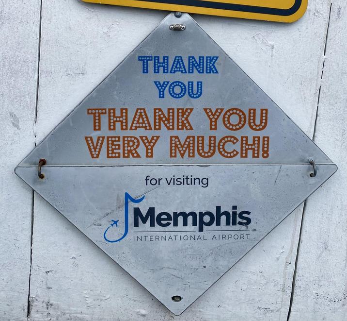 THANK YOU THANK YOU VERY MUCH! for visiting Memphis INTERNATIONAL AIRPORT