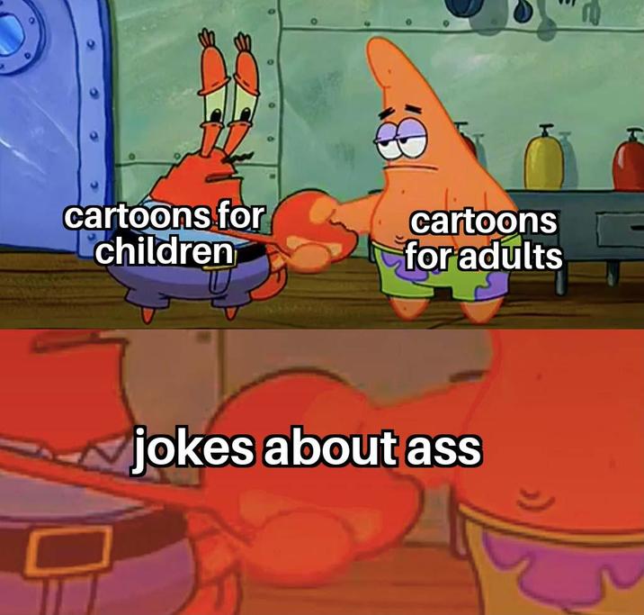 cartoons for children cartoons for adults jokes about ass