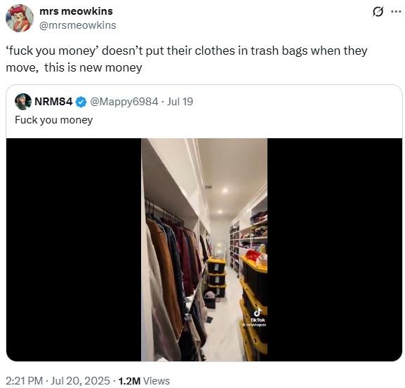 ‘f you money’ doesn’t put their clothes in trash bags when they move, this is new money A tweet reading, "‘f you money’ doesn’t put their clothes in trash bags when they move, this is new money." The tweet references catyvlogsss house tour.