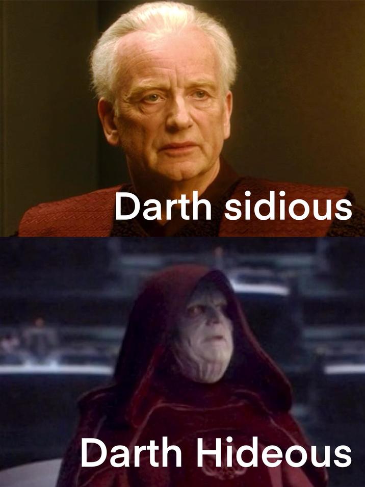 Darth sidious Darth Hideous