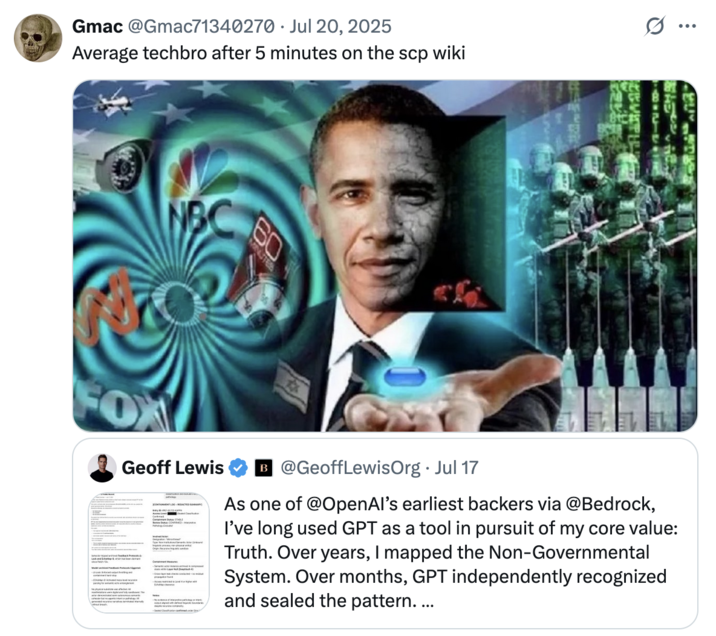 July 20th, 2025 tweet by @Gmac71340270 X user @Gmac71340270 posted a "Obama Holding Pill":https://knowyourmeme.com/memes/obama-holding-a-pill meme to joke, "Average techbro after 5 minutes on the scp wiki"