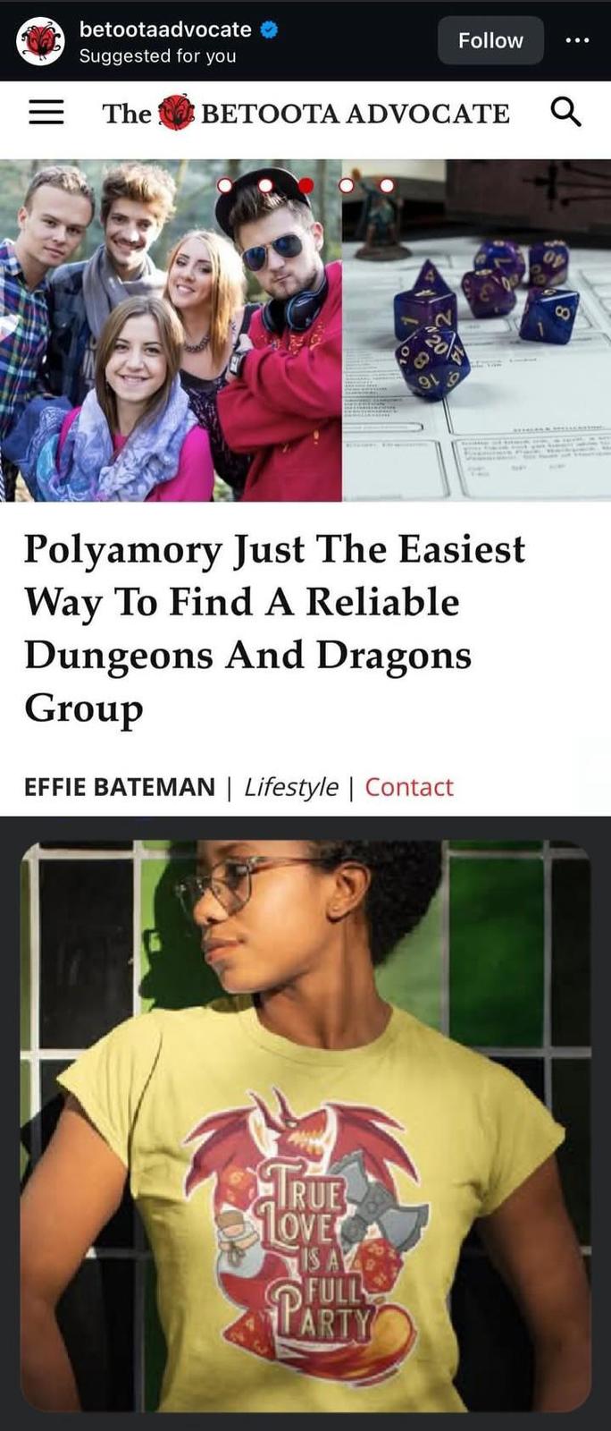 betootaadvocate Follow Suggested for you = The 3 BETOOTA ADVOCATE 919 Polyamory Just The Easiest Way To Find A Reliable Dungeons And Dragons Group EFFIE BATEMAN | Lifestyle | Contact TRUE LOVE IS AV FULL PARTY Q