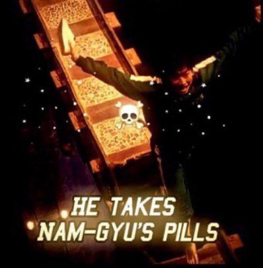 A "reaction images":https://knowyourmeme.com/memes/reaction-images from a "_Squid Game_":https://knowyourmeme.com/memes/subcultures/squid-game edit, showing the character Min-su and text reading, "He takes Nam-gyu's pills."