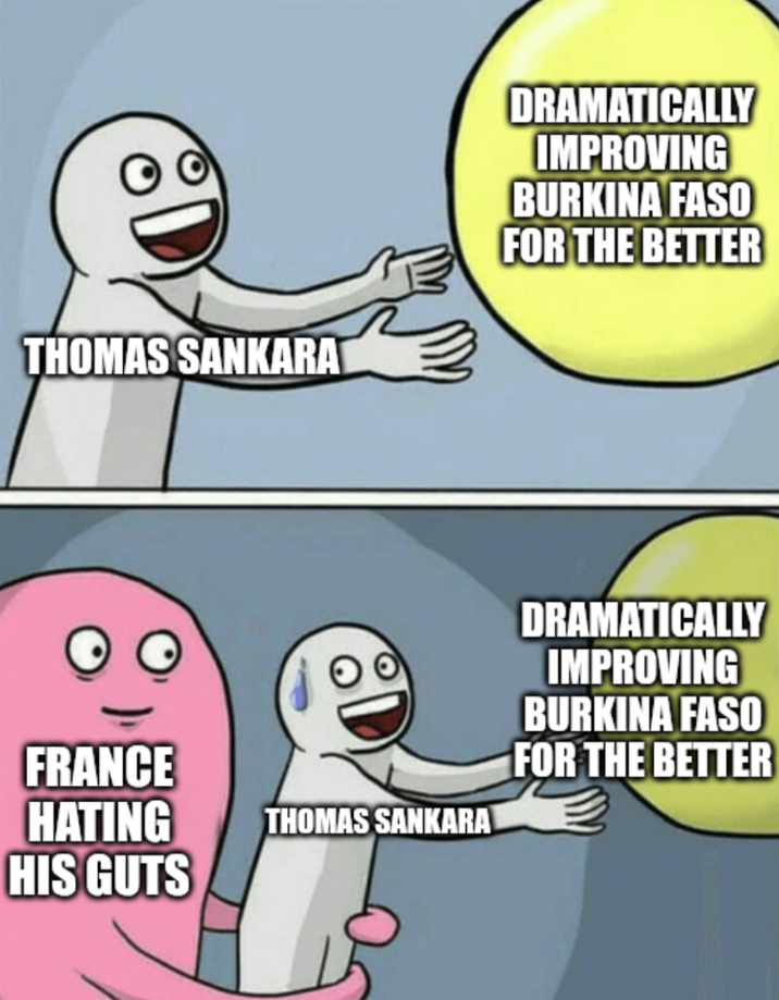 THOMAS SANKARA DRAMATICALLY IMPROVING BURKINA FASO FOR THE BETTER FRANCE HATING HIS GUTS THOMAS SANKARA DRAMATICALLY IMPROVING BURKINA FASO FOR THE BETTER