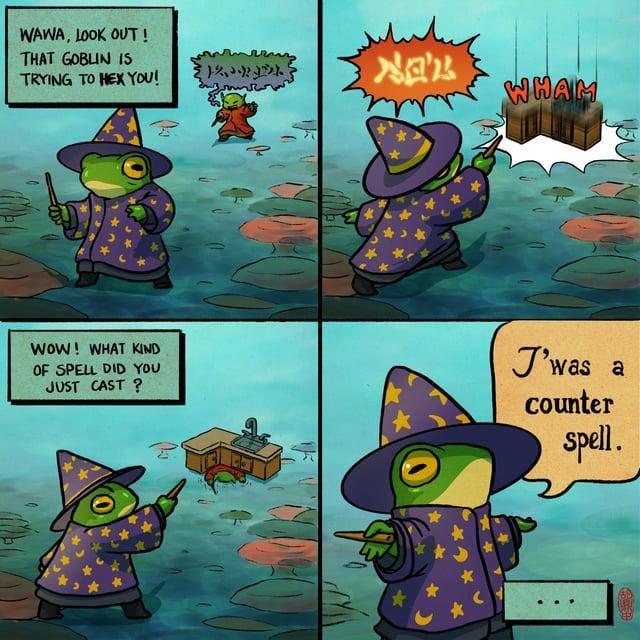 WAWA, LOOK OUT! THAT GOBLIN IS TRYING TO HEX YOU! 1 WHAM WOW! WHAT KIND OF SPELL DID YOU JUST CAST? J'was a counter spell.