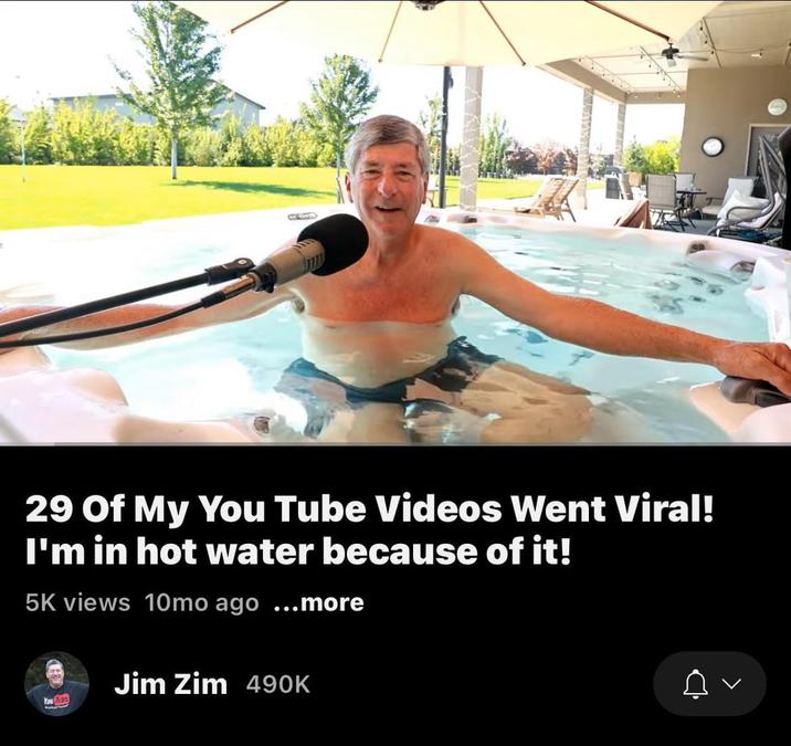 29 Of My You Tube Videos Went Viral! I'm in hot water because of it! 5K views 10mo ago ...more Jim Zim 490K You