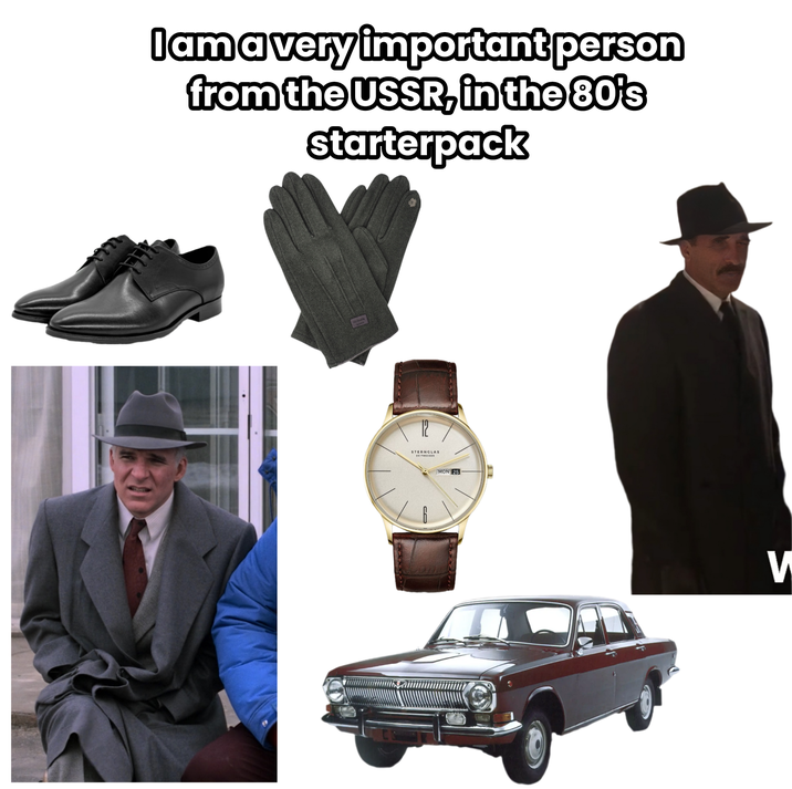I am a very important person from the USSR, in the 80's starterpack STERNGLAS 0 MON 25 V