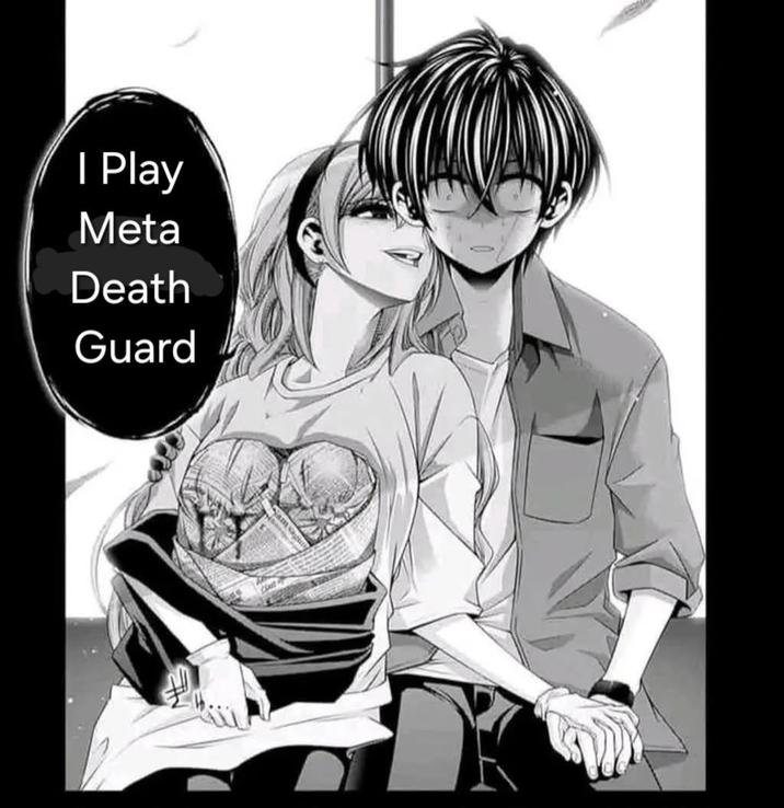 I Play Meta Death Guard