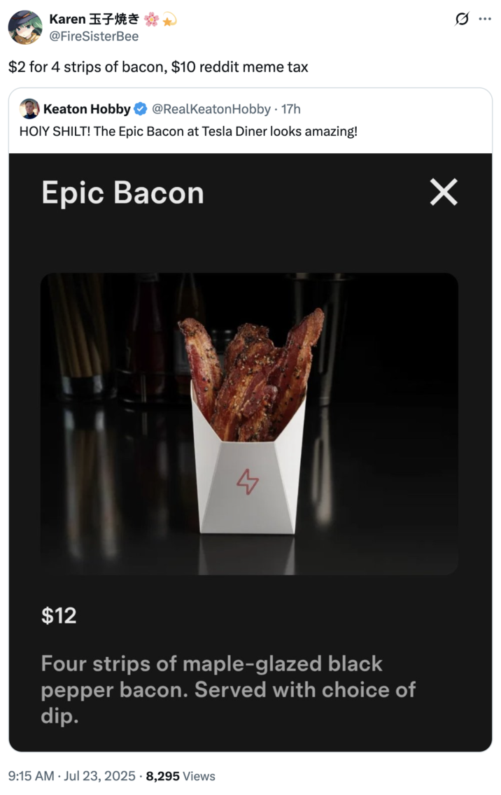 A "quote-tweet":https://knowyourmeme.com/memes/quote-retweets-qrts about the ""Epic Bacon":https://knowyourmeme.com/memes/epic-bacon" menu item at the "Tesla":https://knowyourmeme.com/memes/subcultures/tesla Diner.