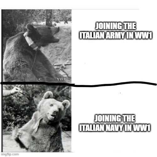 imgflip.com JOINING THE ITALIAN ARMY IN WW1 JOINING THE ITALIAN NAVY IN WW1
