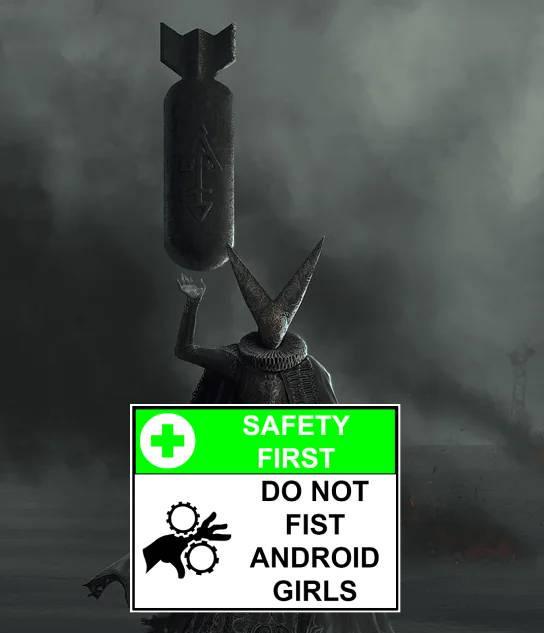 SAFETY FIRST DO NOT FIST ANDROID GIRLS