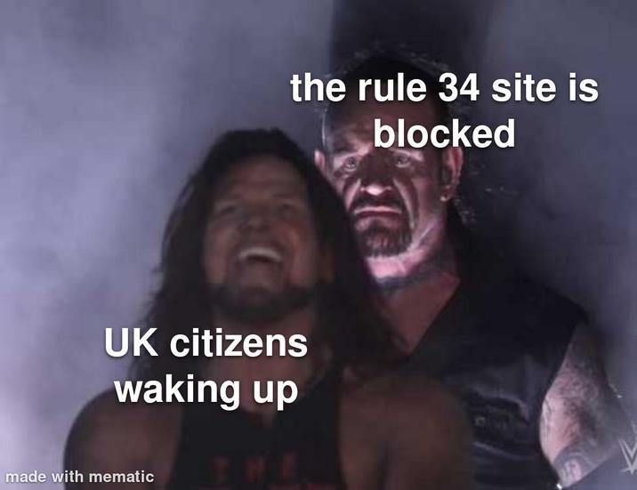 the rule 34 site is blocked UK citizens waking up made with mematic TH