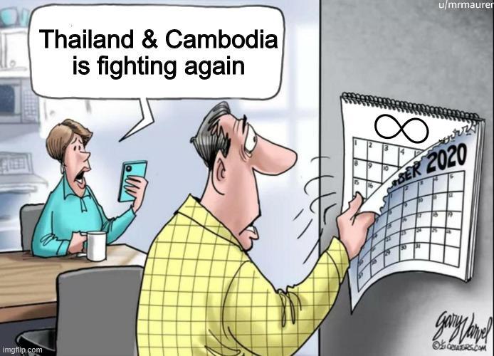 Thailand & Cambodia is fighting again ∞ u/mrmaurer BER 2020 imgflip.com допурате? OCRATERS.COM